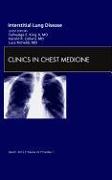Interstitial Lung Disease, an Issue of Clinics in Chest Medicine: Volume 33-1
