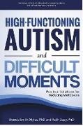 Autism and Difficult Moments, Revised Edition: Practical Solutions for Reducing Meltdowns