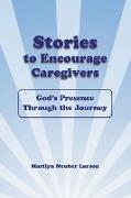 Stories To Encourage Caregivers