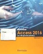 Aprender Access 2016 : con 100 ejercicios prácticos