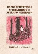 Representations of Childhood in American Modernism