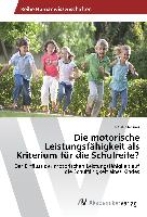 Die motorische Leistungsfähigkeit als Kriterium für die Schulreife?