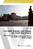 Carl Reiß: Bürger und Mäzen der Stadt Mannheim