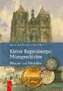 Kleine Regensburger Münzgeschichte