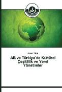 AB ve Türkiye'de Kültürel Çe¿itlilik ve Yerel Yönetimler