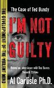 I'm Not Guilty: The Case of Ted Bundy