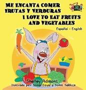 Me Encanta Comer Frutas y Verduras - I Love to Eat Fruits and Vegetables