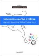 Informazione sportiva e violenza. Dagli anni Sessanta al codice media e sport