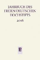 Jahrbuch des Freien Deutschen Hochstifts 2016