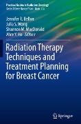 Radiation Therapy Techniques and Treatment Planning for Breast Cancer