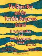 The Clever Boy and the Terrible, Dangerous Animal - El muchachito listo y el terrible y peligroso animal