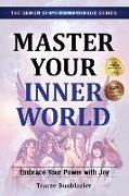 Master Your Inner World: Embrace Your Power with Joy