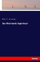 Des Rheinlands Sagenbuch