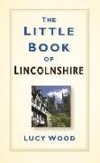 The Little Book of Lincolnshire