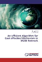 An Efficient Algorithm for Cost effective Mechanism in WDM Network