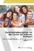 Fundraisingkonzeption für das Forum der Kulturen Stuttgart