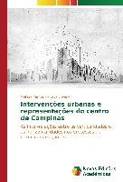 Intervenções urbanas e representações do centro de Campinas