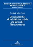 Die Justiziabilität wirtschaftlicher, sozialer und kultureller Menschenrechte