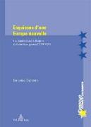 Esquisses d'Une Europe Nouvelle: L'Européisme Dans La Belgique de l'Entre-Deux-Guerres (1919-1939)