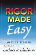 Rigor Made Easy