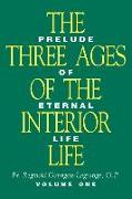 Three Ages of the Interior Life - Volume 1