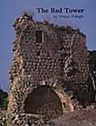 The Red Tower (al-Burj al Ahmar). Settlement in the Plain of Sharon at the Time of the Crusaders and Mamluk A.D. 1099-1516