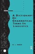 A Dictionary of Grammatical Terms in Linguistics