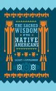 The Sacred Wisdom of the Native Americans