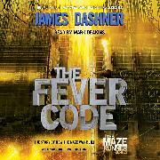 The Fever Code (Maze Runner, Book Five, Prequel)