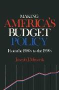 Making America's Budget Policy from the 1980's to the 1990's