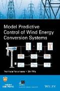 Model Predictive Control of Wind Energy Conversion Systems