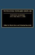 With Eyes Toward Zion - III