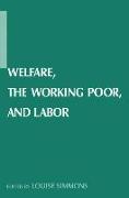 Welfare, the Working Poor, and Labor