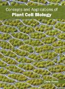 Concepts and Applications of Plant Cell Biology