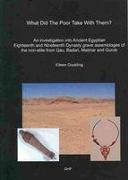 What Did the Poor Take with Them?: An Investigation Into Ancient Egyptian Eighteenth and Nineteenth Dynasty Grave Assemblages of the Non-Elite from Qa