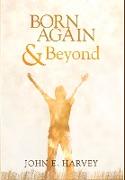 Born Again and Beyond