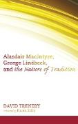Alasdair Macintyre, George Lindbeck, and the Nature of Tradition