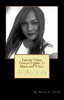 Lynton Vinas - Demon Fighter in Black and White: Photos, Monographs, Poems, Essays and Reflections on the Famous Filipino Demon Fighter