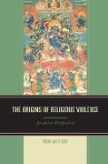 The Origins of Religious Violence