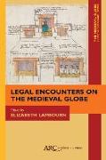 Legal Encounters on the Medieval Globe