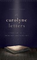 The Carolyne Letters: A Story of Birth, Abortion, and Adoption