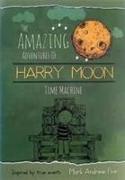 The Amazing Adventures of Harry Moon: Time Machine