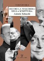 Dietro La Maschera Della Scrittura: Antonio Tabucchi