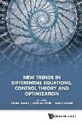 New Trends in Differential Equations, Control Theory and Optimization