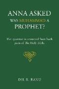 Anna Asked Was Muhammad a Prophet