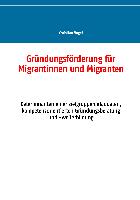 Gründungsförderung für Migrantinnen und Migranten