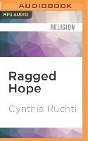 Ragged Hope: Surviving the Fallout of Other People's Choices