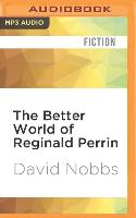 The Better World of Reginald Perrin