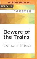 Beware of the Trains: And Other Stories