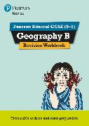 Pearson REVISE Edexcel GCSE Geography B Revision Workbook - 2023 and 2024 exams